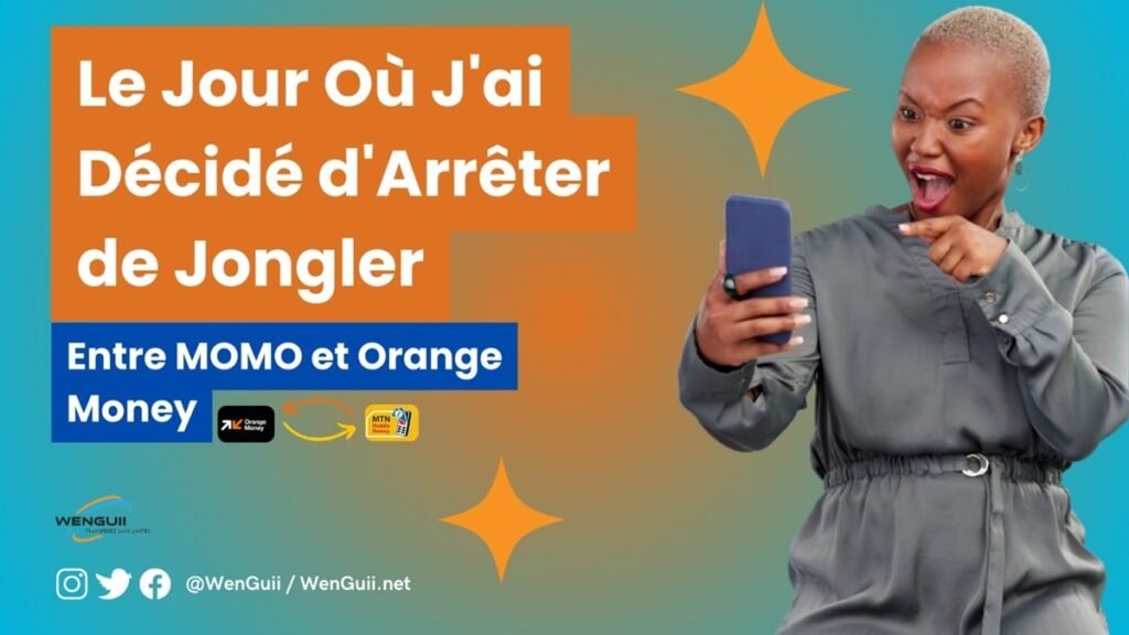 Le Jour Où J'ai Décidé d'Arrêter de Jongler Entre MOMO et Orange Money-min